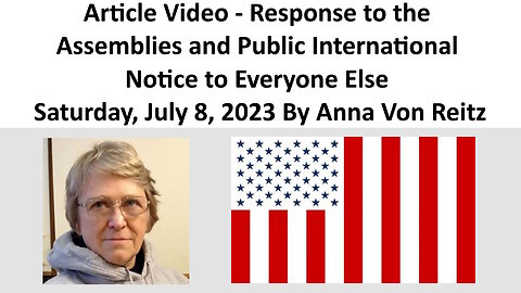 Response to the Assemblies and Public International Notice to Everyone Else By Anna Von Reitz