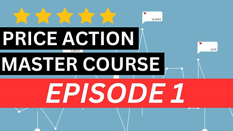 Introduction to Price Action Trading | Price Action Trading Master Course - Episode 1