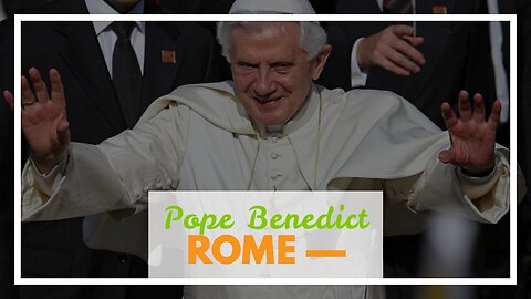 Pope Benedict XVI Dies in Vatican at 95
