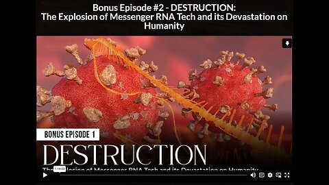 NH: EP 1 BONUS 2 - DESTRUCTION: The Explosion of Messenger RNA Tech and its Devastation on Humanity