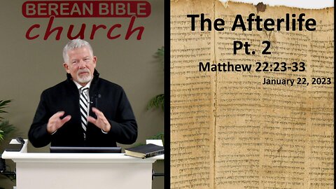 The Afterlife Pt. 2 (Matthew 22:23-33)