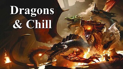 Dragons & Chill