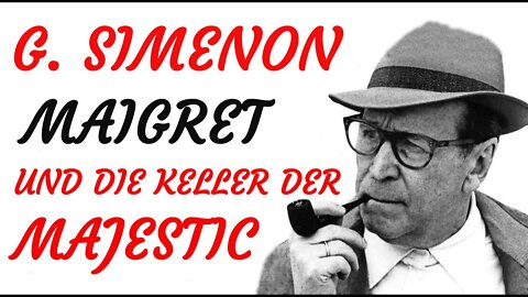 KRIMI Hörspiel - Georges Simenon - MAIGRET & DIE KELLER DER MAJESTIC