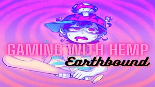 Earthbound episode #5... oh and my birthday