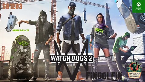 XCloud: Watch Dogs®2#S01e03