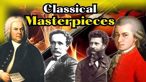 Classical Masterpieces with Bach | Beethoven | Mozart | Handel | Strauss...