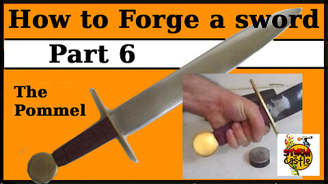 Forge a sword part 6: The Pommel