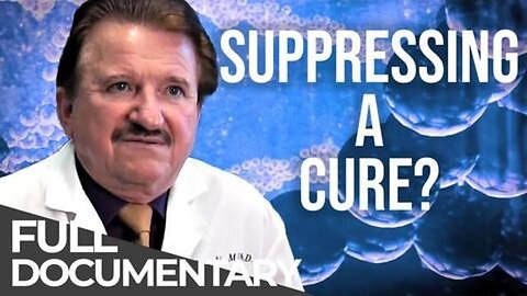 BURZYNSKI: THE CANCER CURE COVER-UP - FULL DOCUMENTARY