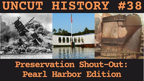 Preservation Shout-Out: Pearl Harbor Edition | Uncut History #38
