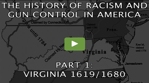 THE HISTORY OF RACISM AND GUN CONTROL - PART 1