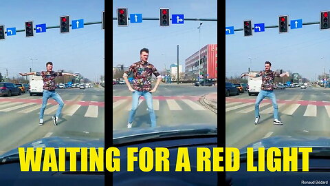 WAITING FOR A RED LIGHT DANCING