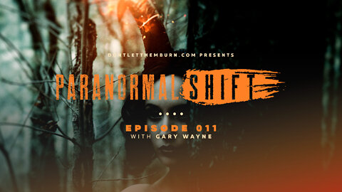 Paranormal Shift | Episode 011 | Gary Wayne | The Mysteries of Halloween! Fairies, Orcs, and Demons!