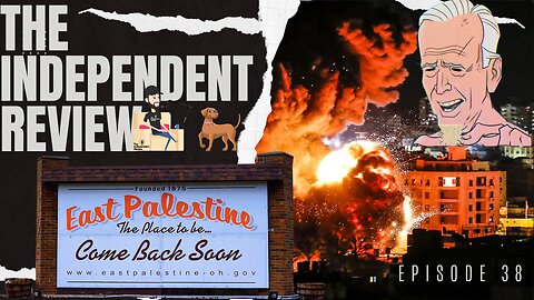 Episode 38 - Digital Gulag, East Palestine to Palestine & More