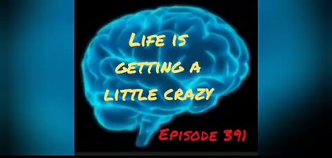 LIFE IS GETTING A LITTLE CRAZY, WAR FOR YOUR MIND, Episode 391 with HonestWalterWhite
