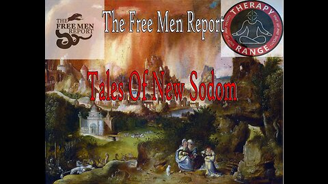 Ep. 77 The Free Men Report: Tales Of New Sodom