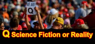 Q Science Fiction or Reality