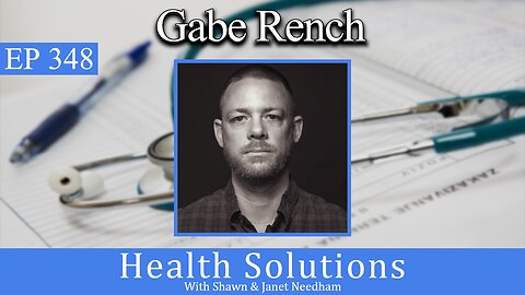 EP 348: Gabe Rench - An Update on his Lawsuit with Shane Needham and Shawn Needham R. Ph.