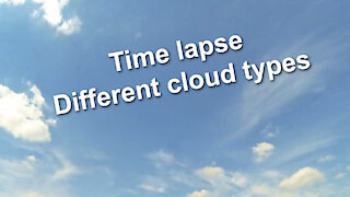 Time lapse - Different cloud types all in one day - Relaxing music Touching Moment by Wayne Jones