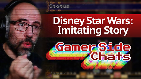 Disney's Dismissal of Star Wars Story - Gamer Side Chat
