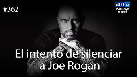 El intento de silenciar a Joe Rogan