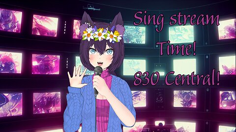 Vtuber LIVE PERFORMANCE TIME! Going to sing as much as I can!