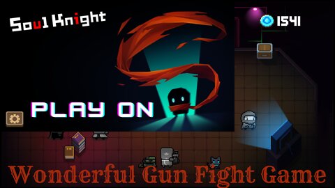 Best Android Gameplay | Soul Knight | Wonderful Gunfight Android Gameplay