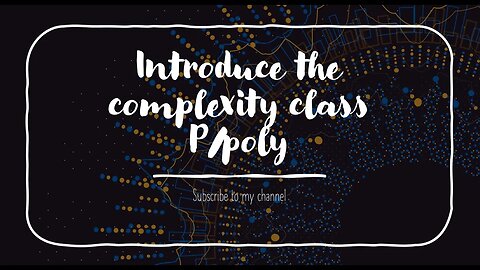 Introduce the complexity class P/poly and show that bpp is subset of P/poly