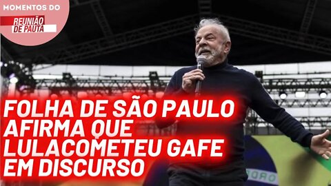 Folha de São Paulo afirma que Lula cometeu gafe em discurso | Momentos do Reunião de Pauta