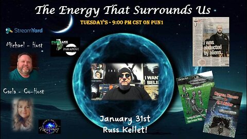 The Energy That Surrounds Us: Episode Five with special guest Russ Kellett
