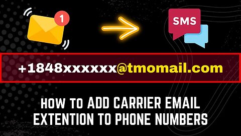 📩 Email To SMS: How To Add Carrier Email Extension To Phone Numbers [Send Bulk Emails To SMS]