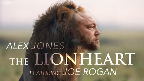 Alex Jones 'The Lionheart' featuring Joe Rogan