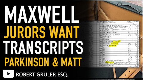 Ghislaine Maxwell Jurors Demand Transcripts from Parkinsons and Matt