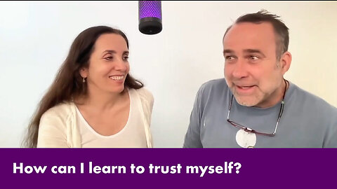 How can I learn to trust myself?