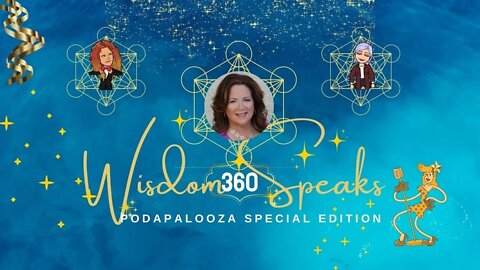 360 Wisdom Speaks Podapalooza Special Edition-Ronnie Ann Ryan