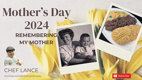 Mother's Day 2024: REMEMBERING MY MOTHER with Cookies.