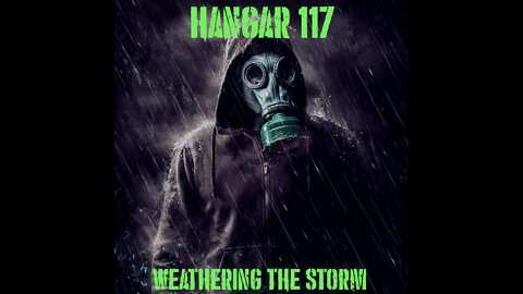 Weathering the Storm ( Drone Metal / Post Metal / Synth Metal ) Hangar 117
