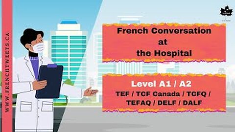 Easy French Conversation at the Hospital I Level A1/A2 I Hospital Vocabulary I French tweets