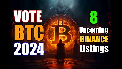Bitcoin Major Election Issue + 8 Binance Listings To Watch In 2024 #bitcoin #binance
