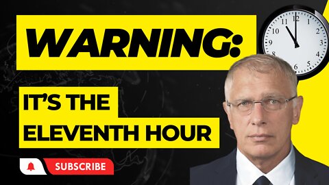 Doug Casey's Take [ep.#207] Warning: It's the Eleventh Hour!