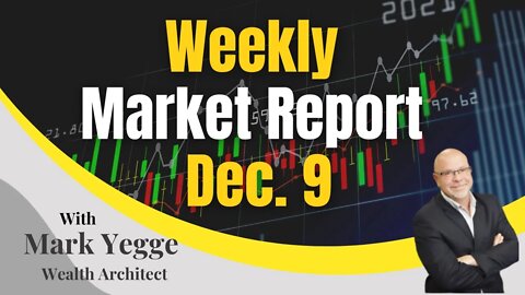 Weekly Market Report December 9, 2022