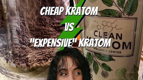 Cheap vs “Expensive” Kratom