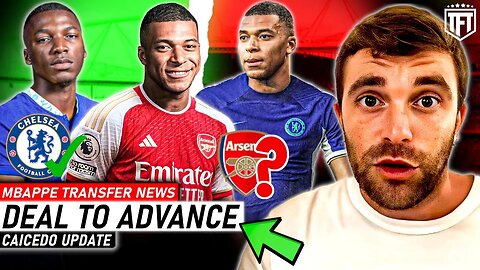 Mbappe to Arsenal ON?✅ Mbappe to Chelsea TALKS🚨 Caicedo to Chelsea ADVANCED TALKS▶️