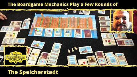 The Boardgame Mechanics Play a Few Rounds of The Speicherstadt