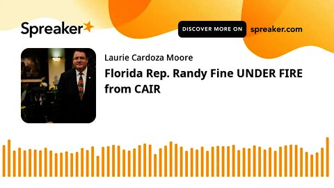 Florida Rep. Randy Fine UNDER FIRE from CAIR