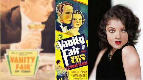 VANITY FAIR aka Indecent (1932) Myrna Loy, Conway Tearle & Barbara Kent | Drama, Romance | B&W