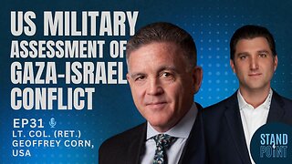 Ep. 31. US Military Assessment of Gaza-Israel Conflict. Lt. Col. Geoffrey Corn