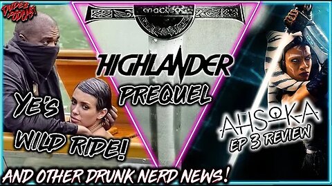 Dudes Podcast #160 - Kanye's Wild Ride, Highlander Prequel, Ahsoka Review & More Drunk Nerd News!