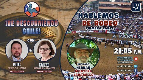 ¡Hablemos de Rodeo! - Primera Parte - "Re Descubriendo Chile" Ep.19