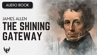 💥 James Allen ❯ The Shining Gateway ❯ AUDIOBOOK 📚