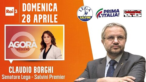 🔴 Sen. Claudio Borghi ad Agorà 28/4/24 e l'annuncio ufficiale della candidatura alle europee2024